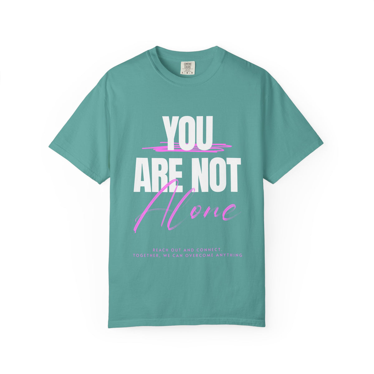 FPD - You Are Not Alone Mental Health Support Shirt | Inspirational Awareness Apparel & Overcomer Tee