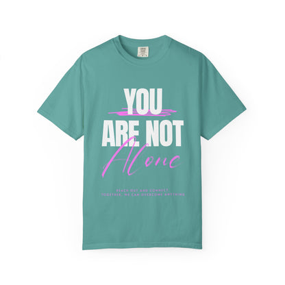 FPD - You Are Not Alone Mental Health Support Shirt | Inspirational Awareness Apparel & Overcomer Tee