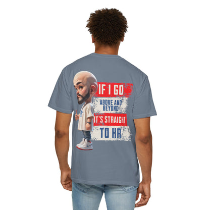Corporate Damage™ - BPD - Funny Office Humor T-Shirt | If I Go Above And Beyond It's Straight To HR Graphic Tee | Sarcastic Workplace Joke Shirt