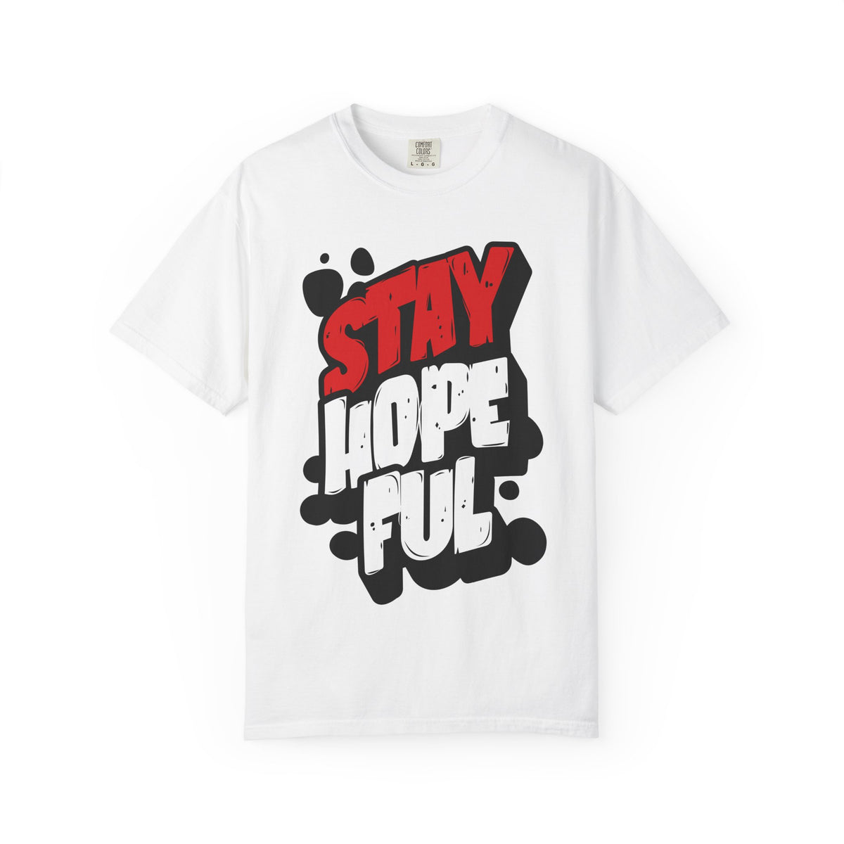 FPD - Stay Hopeful Bold Typography Tee | Inspirational Mental Health Support & Streetwear Shirt