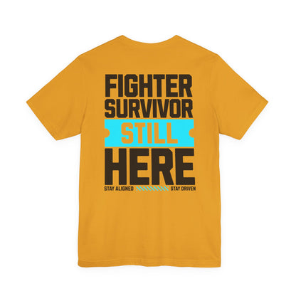 Combattant Survivant Toujours Là - T-shirt Unisexe