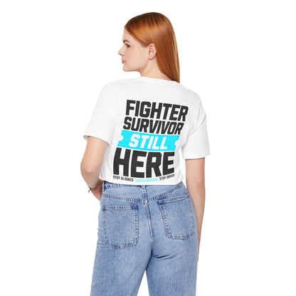 Combattant Survivant Toujours Là - T-shirt Unisexe