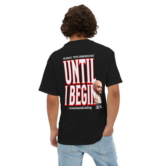 T-shirt sarcastique streetwear oversize – « Jusqu'à ce que je commence à communiquer » | Humour RH - TPL
