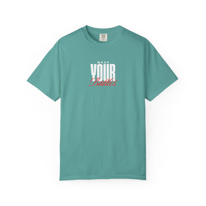 FPD - Wear Your Battles T-Shirt | Inspirational Motivational Typography Graphic Tee | Bold Statement Apparel