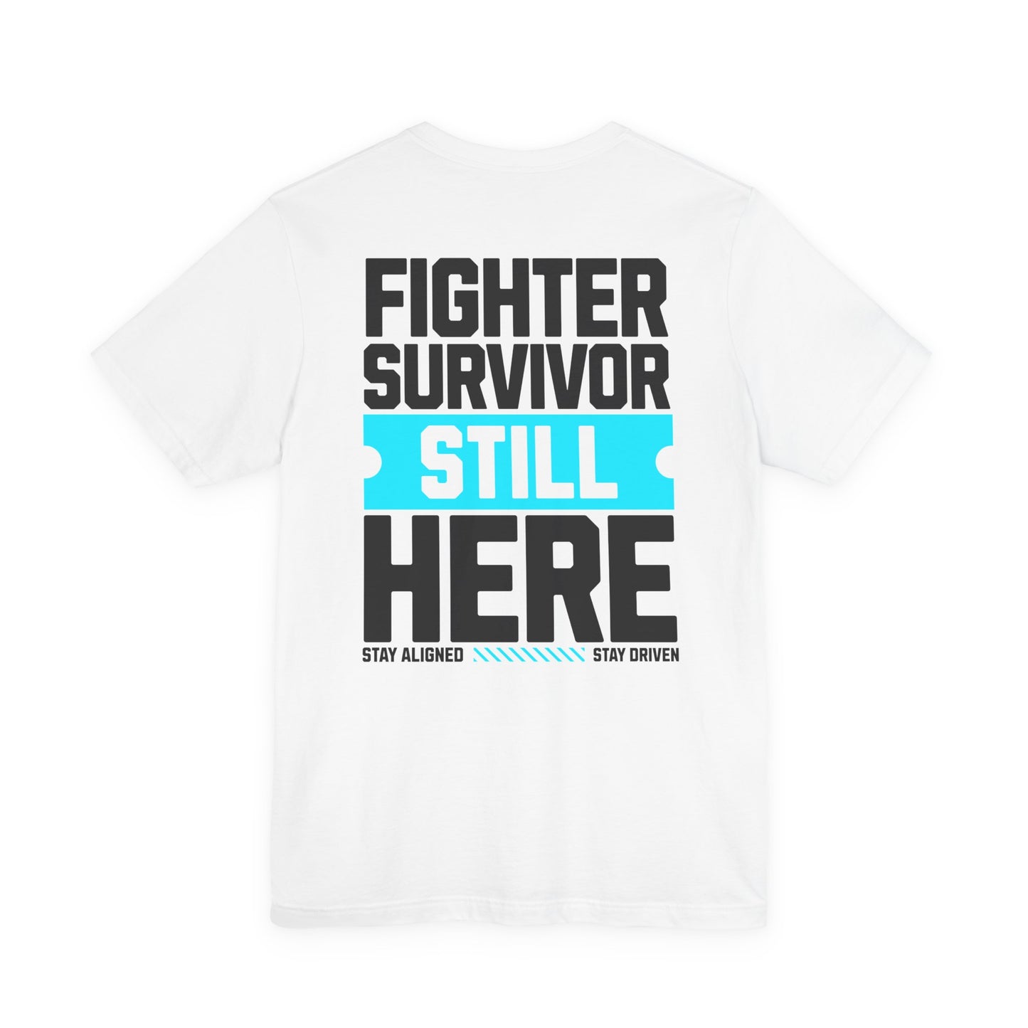 Combattant Survivant Toujours Là - T-shirt Unisexe