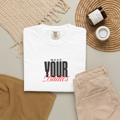 FPD - Wear Your Battles T-Shirt | Inspirational Motivational Typography Graphic Tee | Bold Statement Apparel