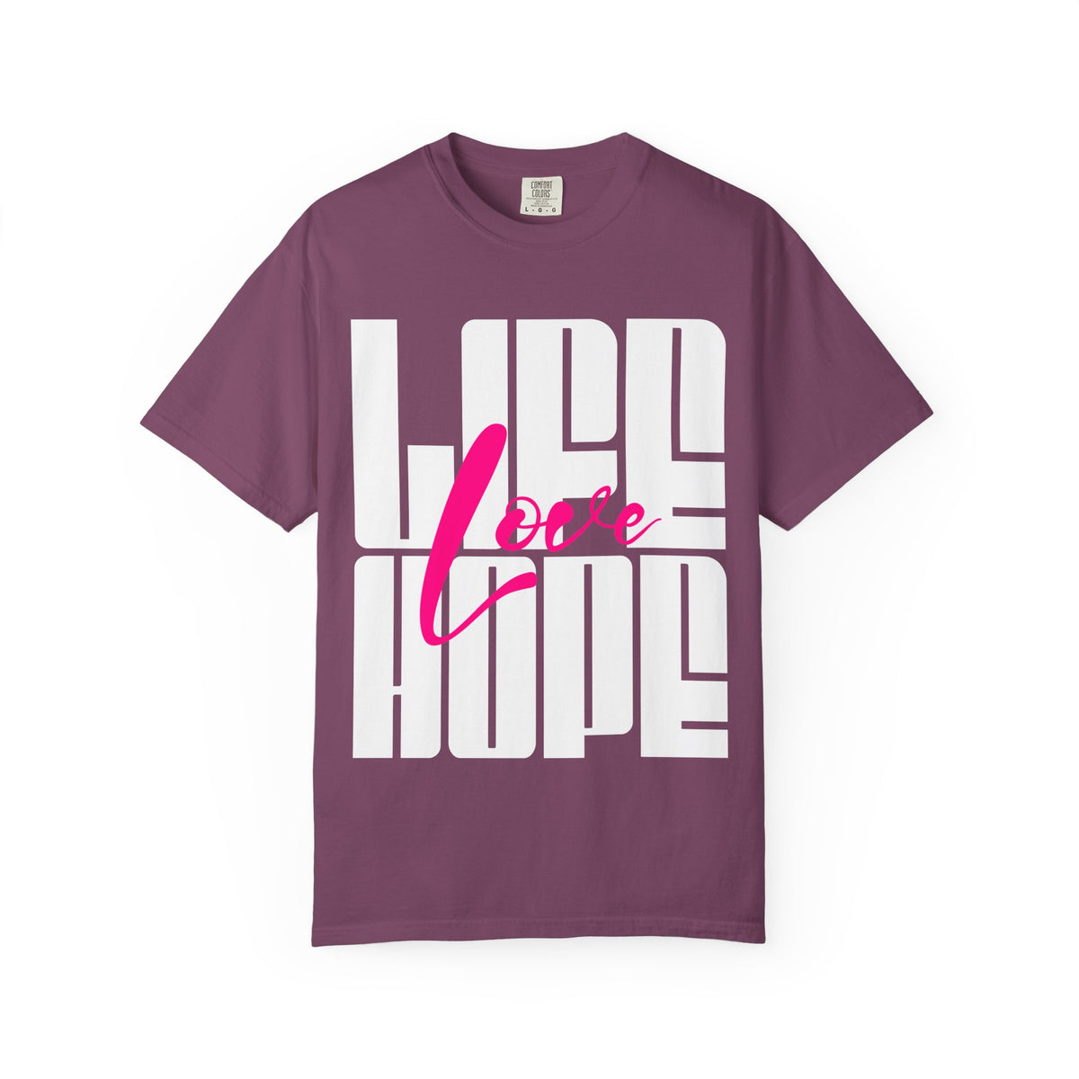 FPD - Life Love Hope Inspirational Quote Tee | Mental Health Support & Positive Affirmation Shirt
