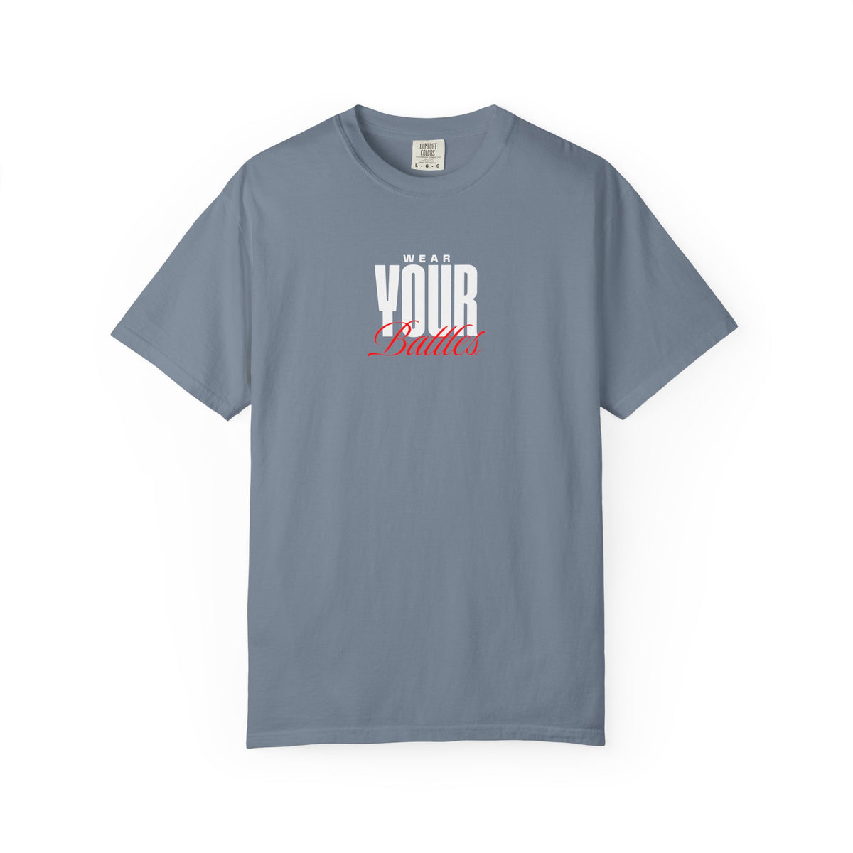 FPD - Wear Your Battles T-Shirt | Inspirational Motivational Typography Graphic Tee | Bold Statement Apparel