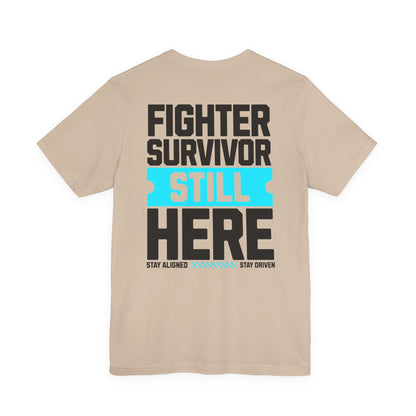 Combattant Survivant Toujours Là - T-shirt Unisexe
