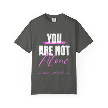 FPD - You Are Not Alone Mental Health Support Shirt | Inspirational Awareness Apparel & Overcomer Tee