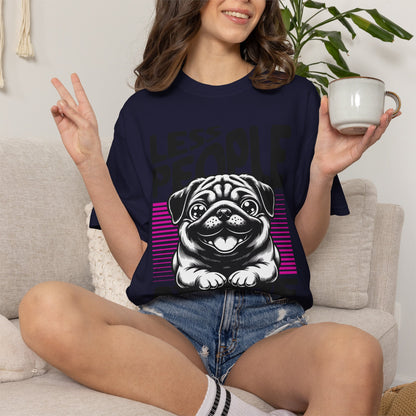 FPD - Less People More Dogs T-Shirt | Cute Pug Introvert Graphic Tee | Funny Pet Lover Gift Shirt