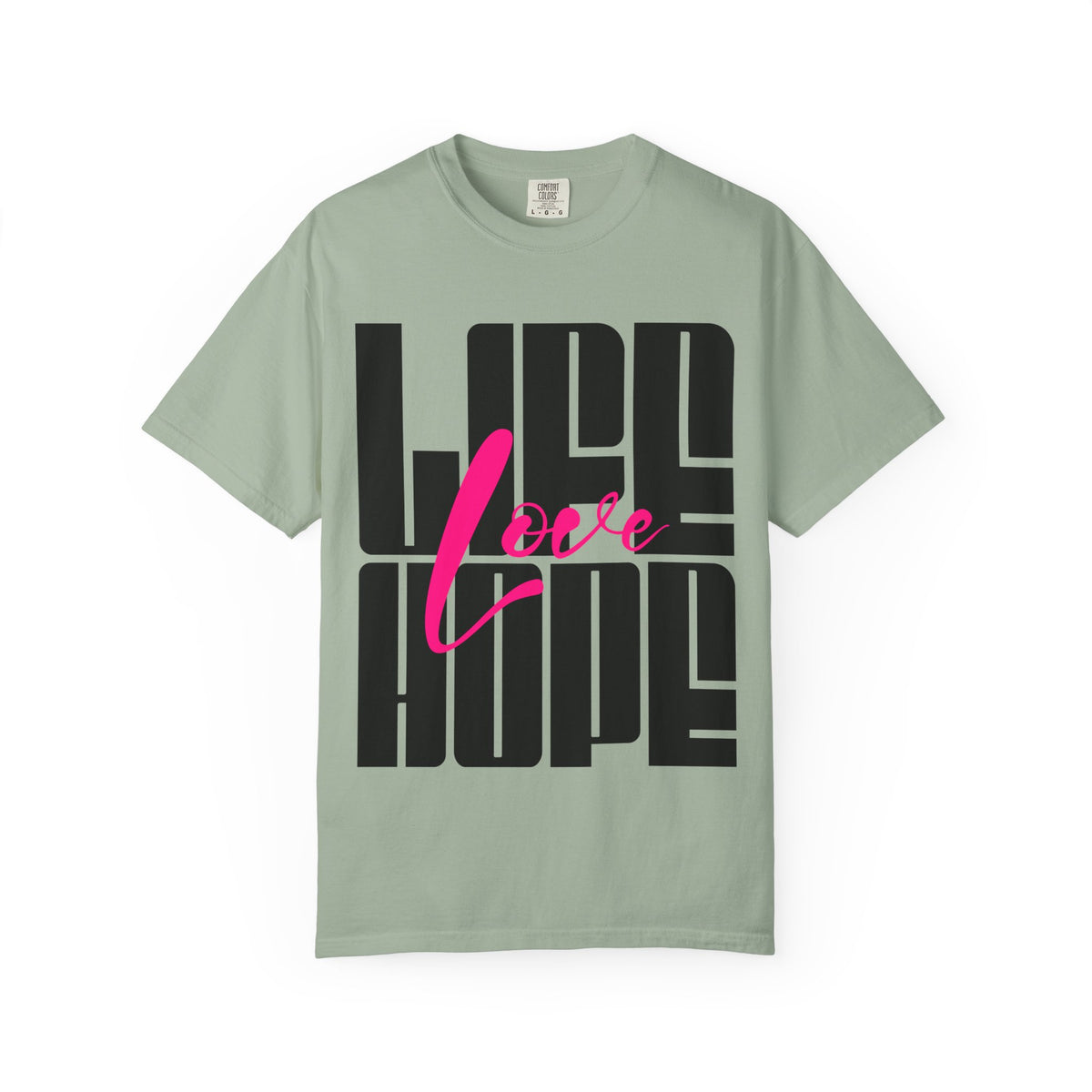 FPD - Life Love Hope Inspirational Quote Tee | Mental Health Support & Positive Affirmation Shirt