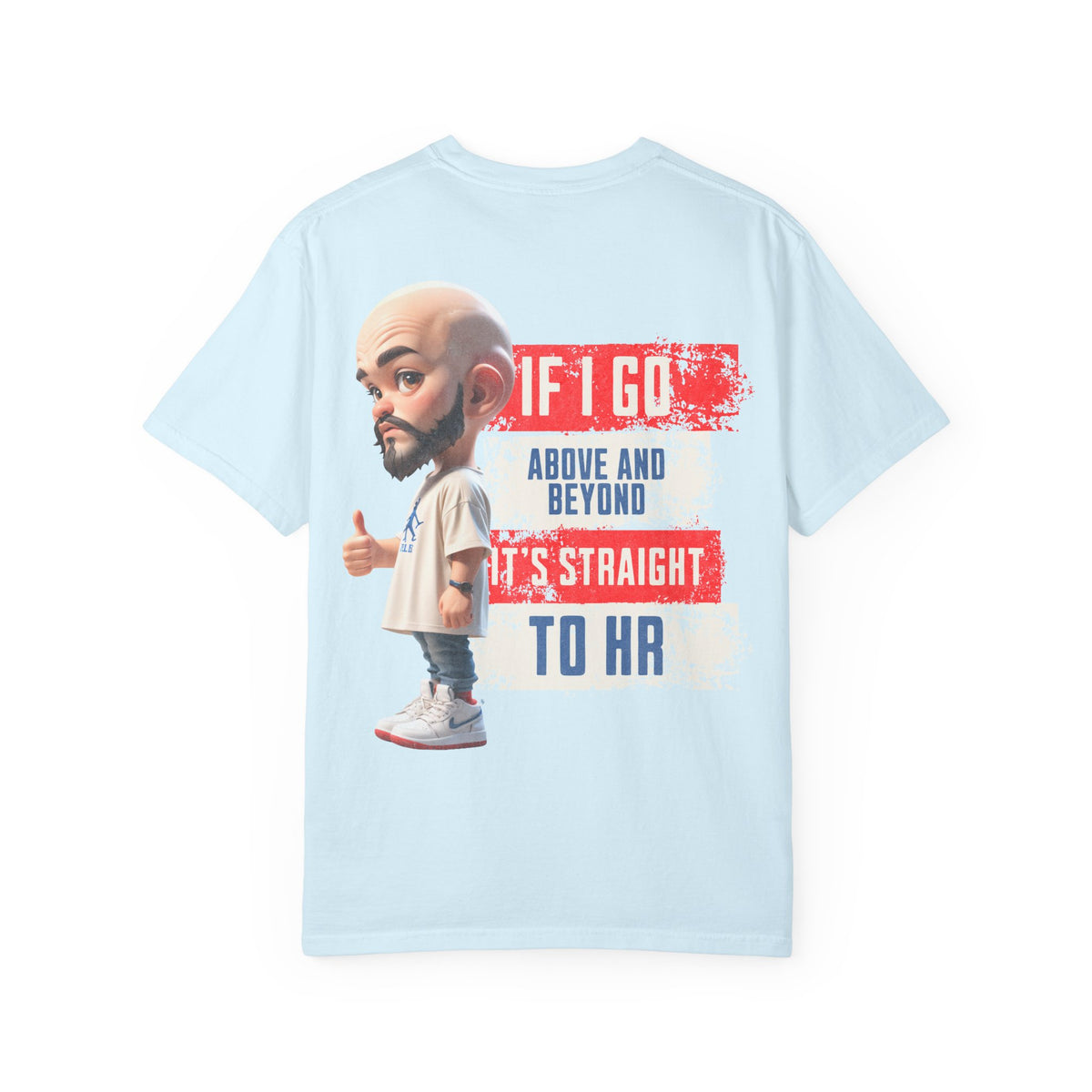 Corporate Damage™ - BPD - Funny Office Humor T-Shirt | If I Go Above And Beyond It's Straight To HR Graphic Tee | Sarcastic Workplace Joke Shirt