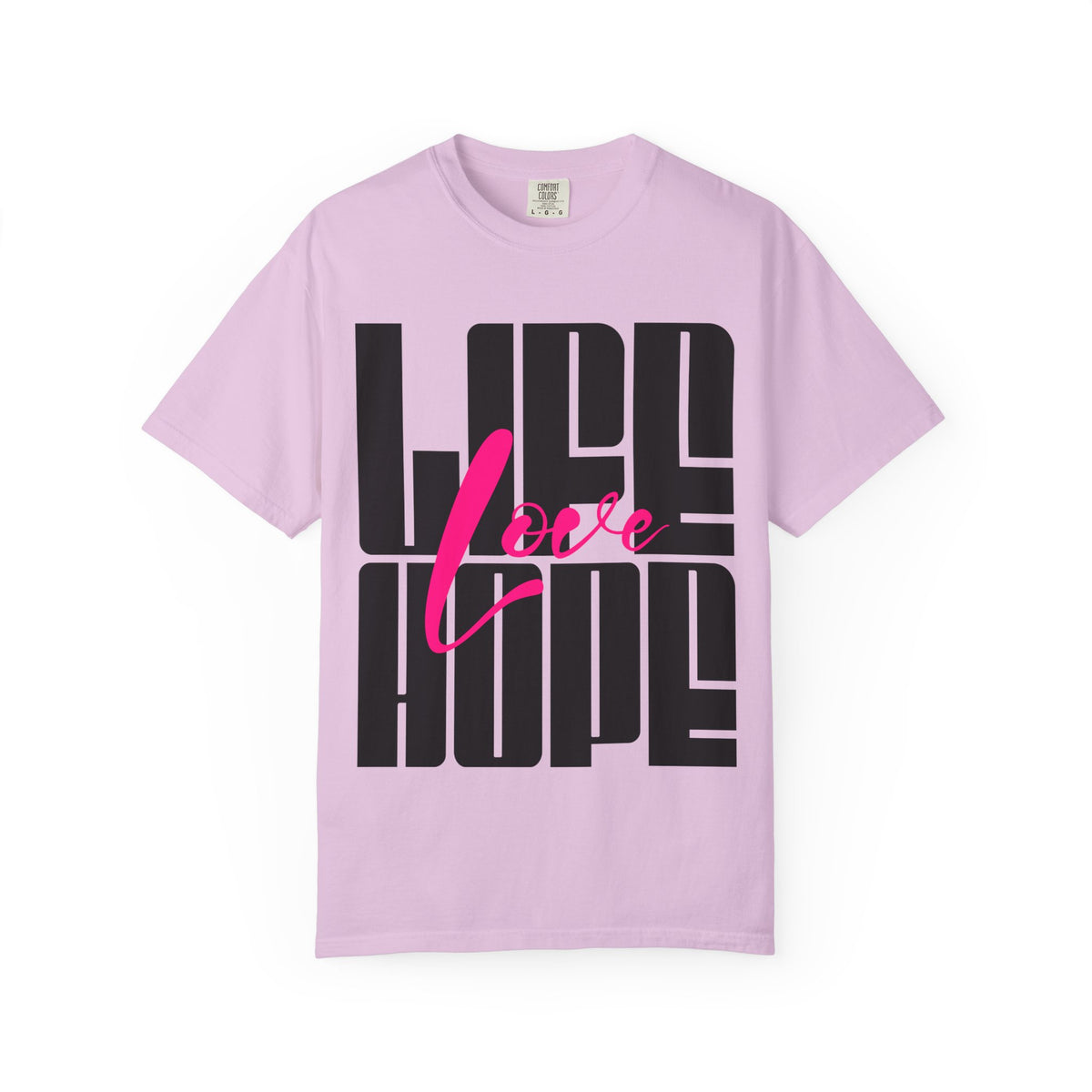 FPD - Life Love Hope Inspirational Quote Tee | Mental Health Support & Positive Affirmation Shirt