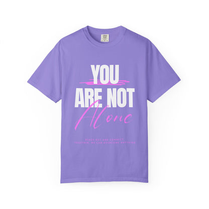FPD - You Are Not Alone Mental Health Support Shirt | Inspirational Awareness Apparel & Overcomer Tee