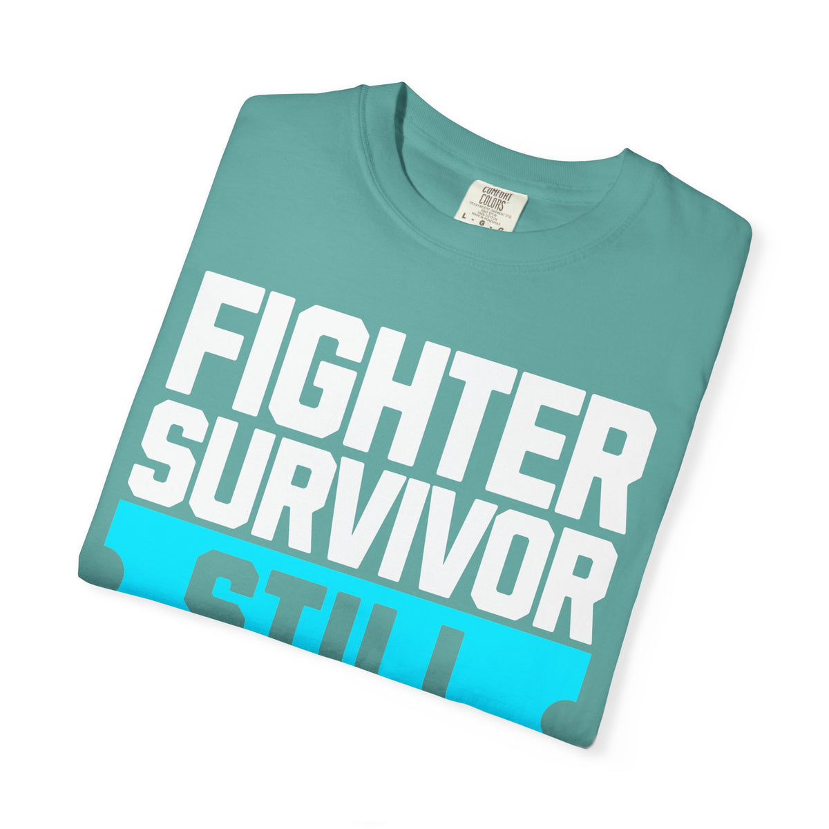 FPD - Fighter Survivor Still Here | Inspirational Mental Health Long Sleeve Shirt & Empowerment Apparel
