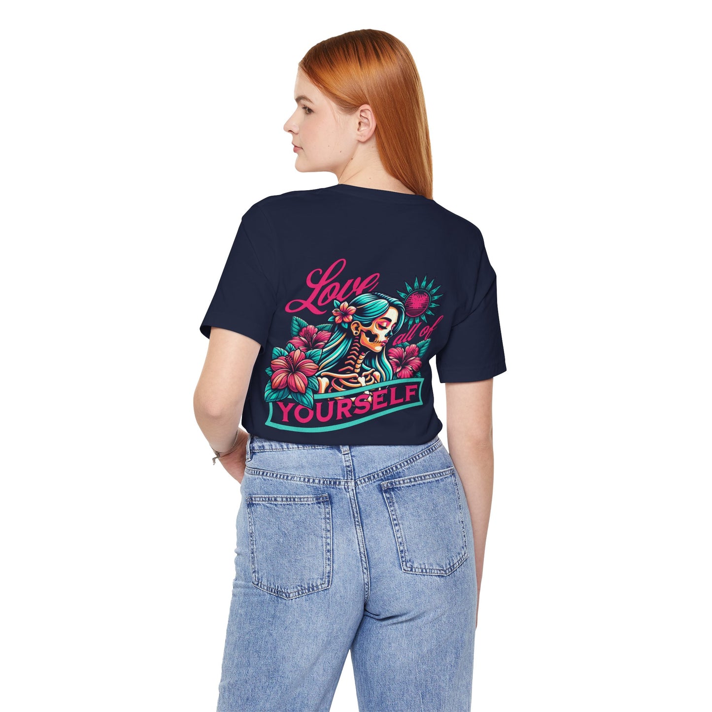 F&BPD - Unisex T-shirt - Love All of Yourself Tee – Self-Love Statement Shirt
