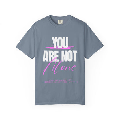 FPD - You Are Not Alone Mental Health Support Shirt | Inspirational Awareness Apparel & Overcomer Tee