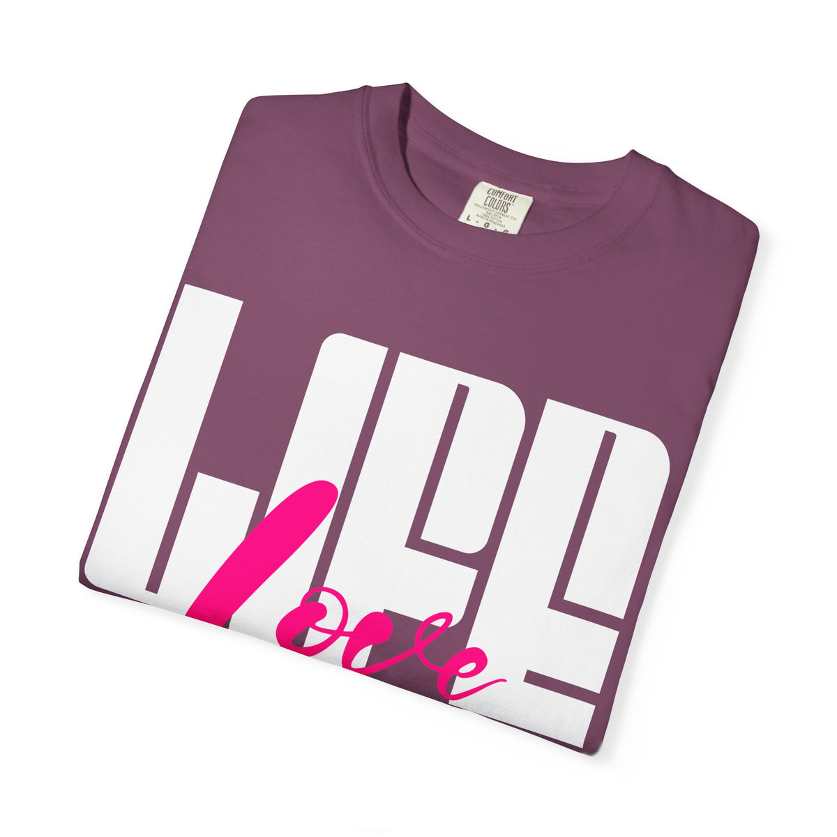 FPD - Life Love Hope Inspirational Quote Tee | Mental Health Support & Positive Affirmation Shirt