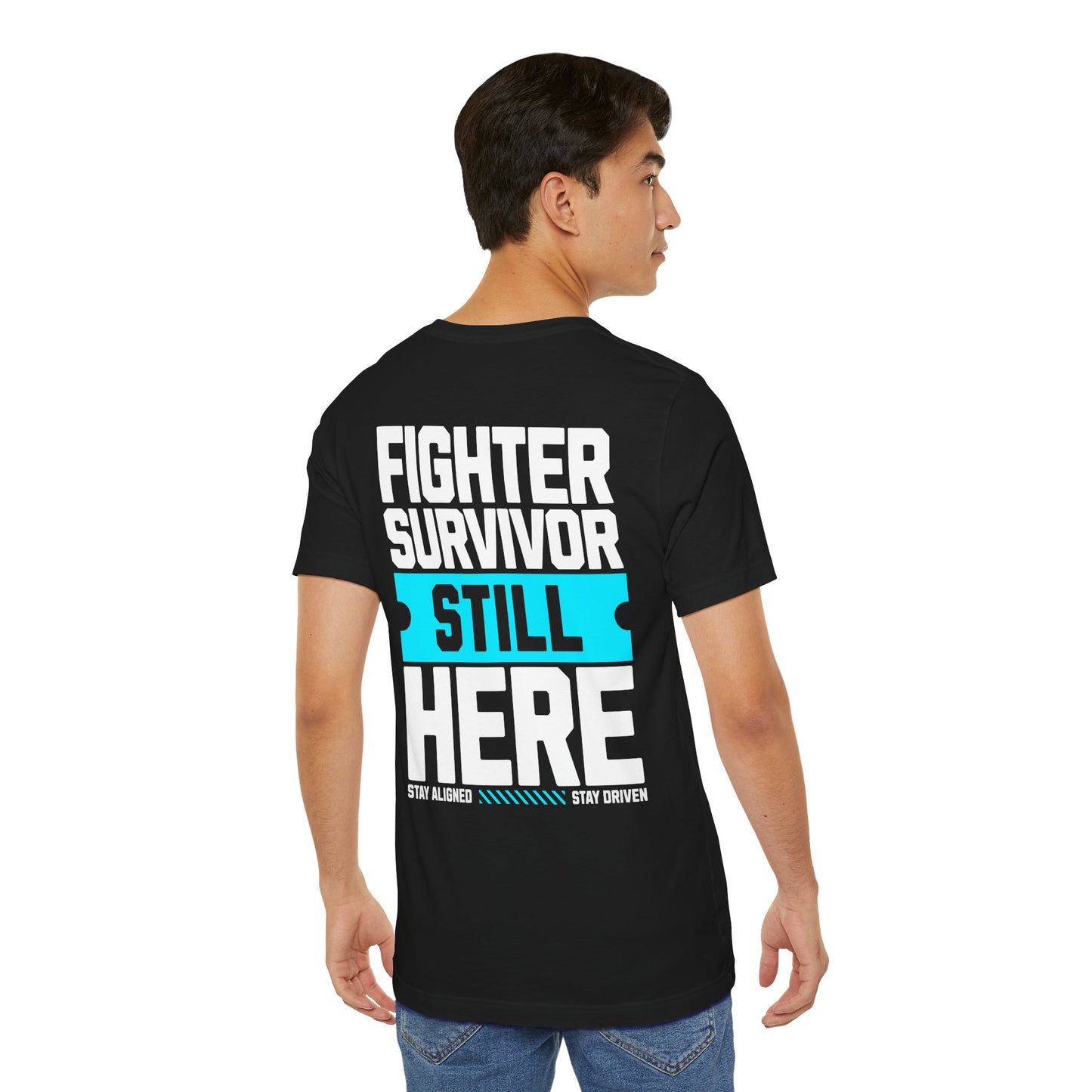 Combattant Survivant Toujours Là - T-shirt Unisexe
