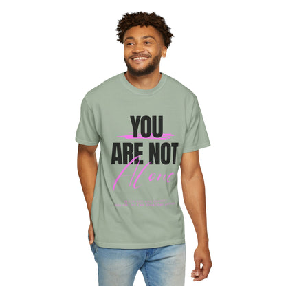 FPD - You Are Not Alone Mental Health Support Shirt | Inspirational Awareness Apparel & Overcomer Tee