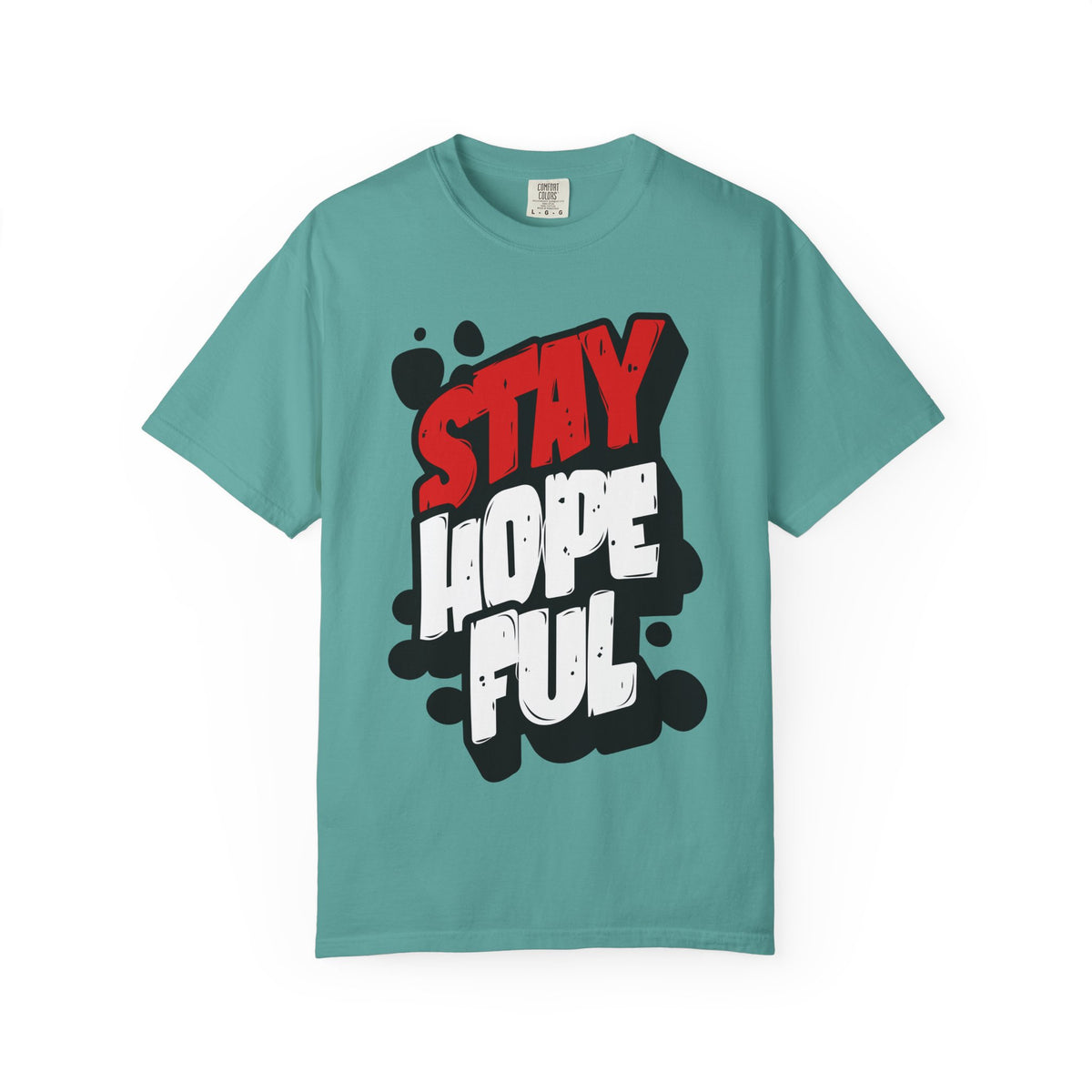 FPD - Stay Hopeful Bold Typography Tee | Inspirational Mental Health Support & Streetwear Shirt