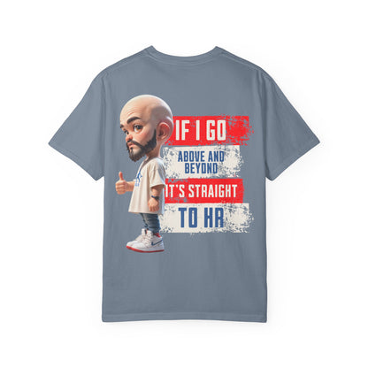 Corporate Damage™ - BPD - Funny Office Humor T-Shirt | If I Go Above And Beyond It's Straight To HR Graphic Tee | Sarcastic Workplace Joke Shirt