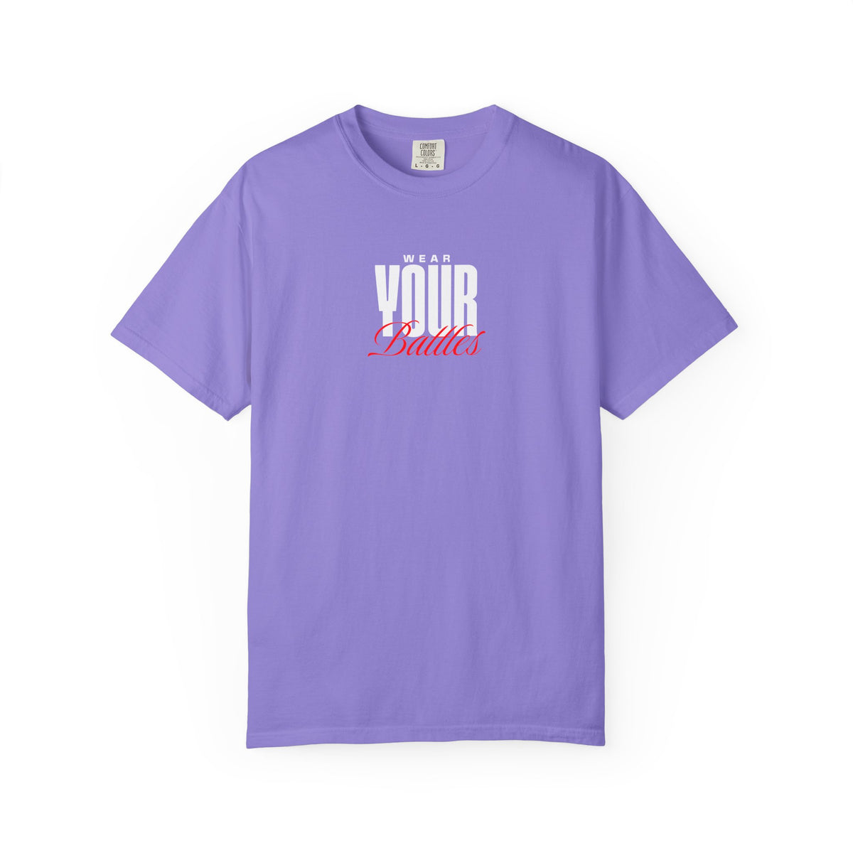 FPD - Wear Your Battles T-Shirt | Inspirational Motivational Typography Graphic Tee | Bold Statement Apparel