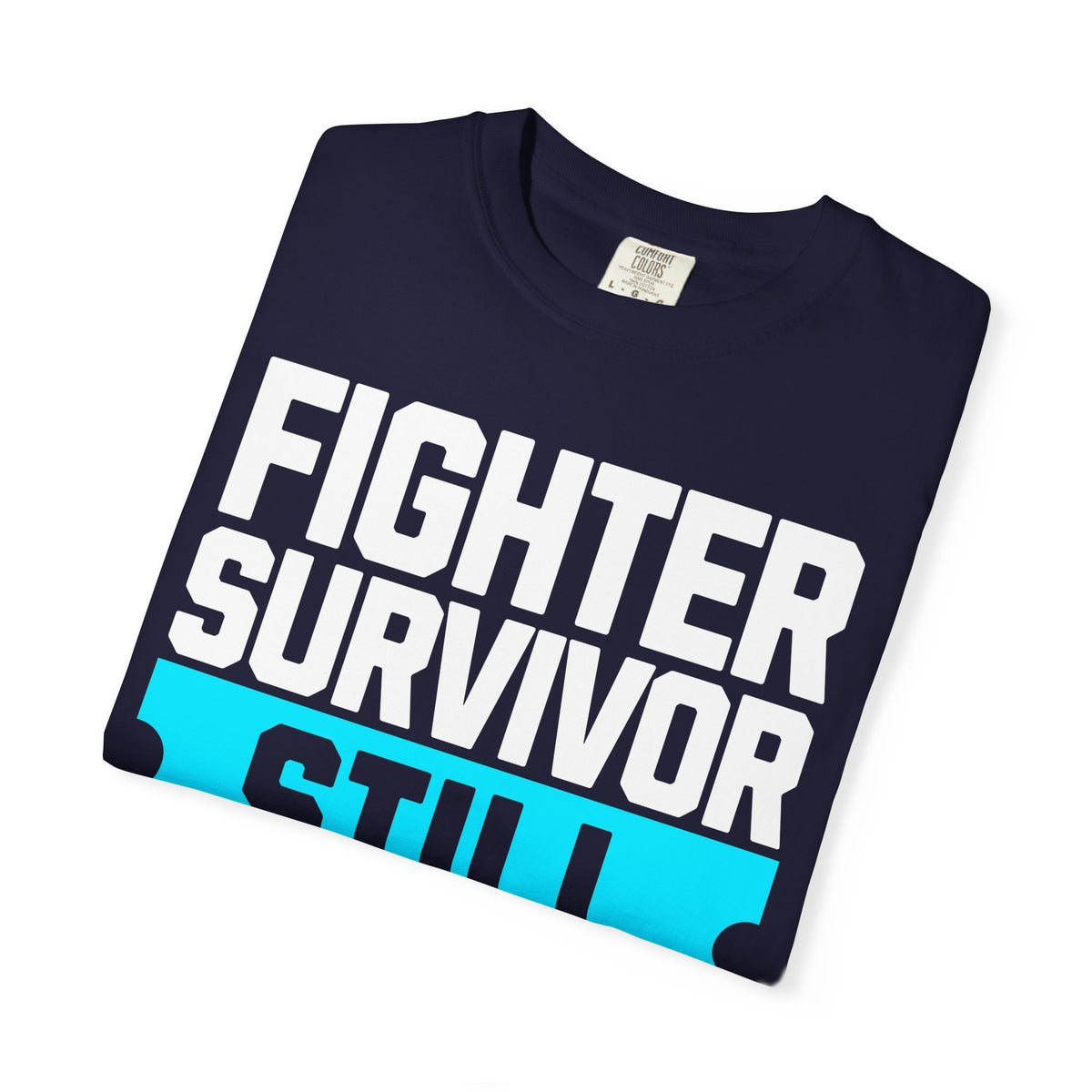 FPD - Fighter Survivor Still Here | Inspirational Mental Health Long Sleeve Shirt & Empowerment Apparel