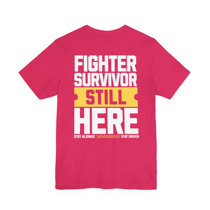 Combattant Survivant Toujours Là - T-shirt Unisexe
