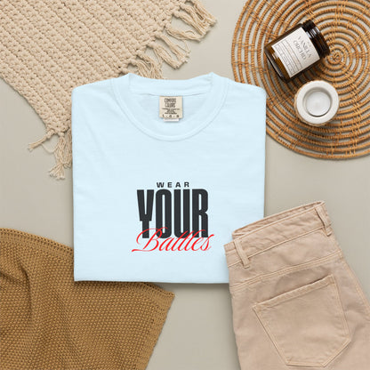 FPD - Wear Your Battles T-Shirt | Inspirational Motivational Typography Graphic Tee | Bold Statement Apparel