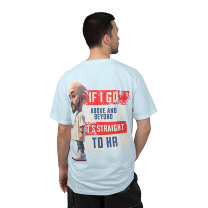 Corporate Damage™ - BPD - Funny Office Humor T-Shirt | If I Go Above And Beyond It's Straight To HR Graphic Tee | Sarcastic Workplace Joke Shirt