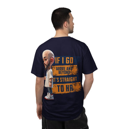 Corporate Damage™ - BPD - Funny Office Humor T-Shirt | If I Go Above And Beyond It's Straight To HR Graphic Tee | Sarcastic Workplace Joke Shirt