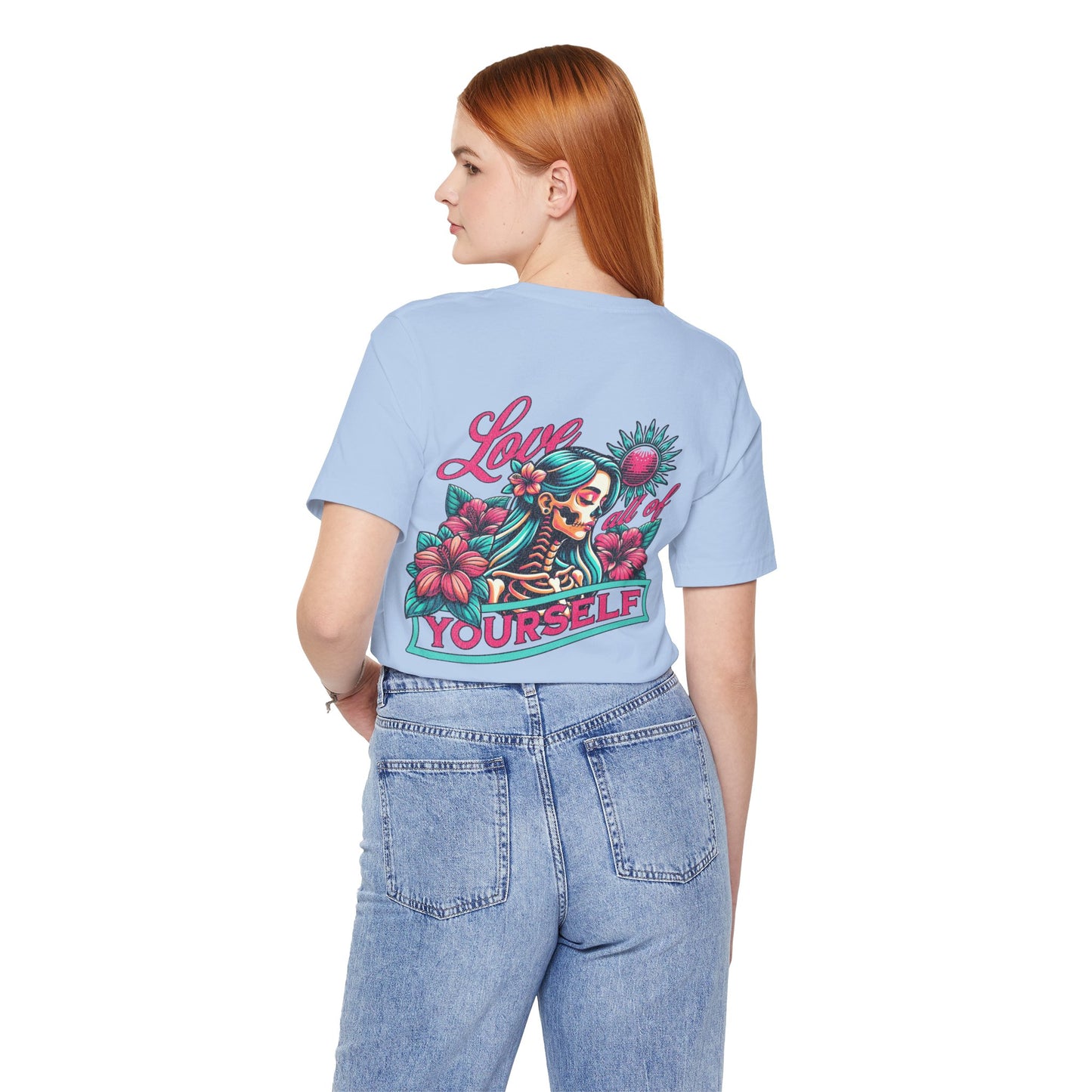 F&BPD - Unisex T-shirt - Love All of Yourself Tee – Self-Love Statement Shirt