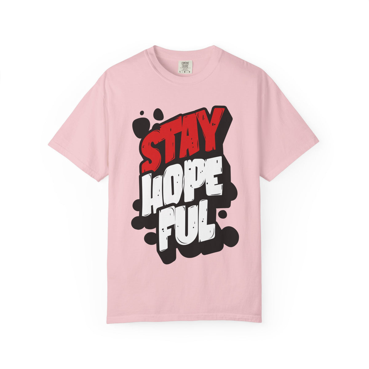 FPD - Stay Hopeful Bold Typography Tee | Inspirational Mental Health Support & Streetwear Shirt