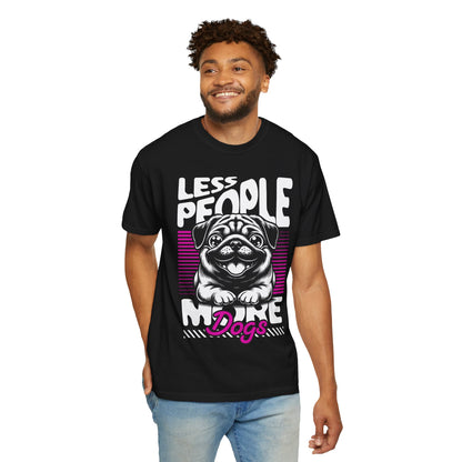 FPD - Less People More Dogs T-Shirt | Cute Pug Introvert Graphic Tee | Funny Pet Lover Gift Shirt