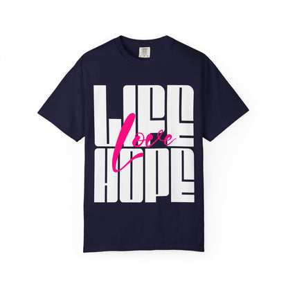 FPD - Life Love Hope Inspirational Quote Tee | Mental Health Support & Positive Affirmation Shirt