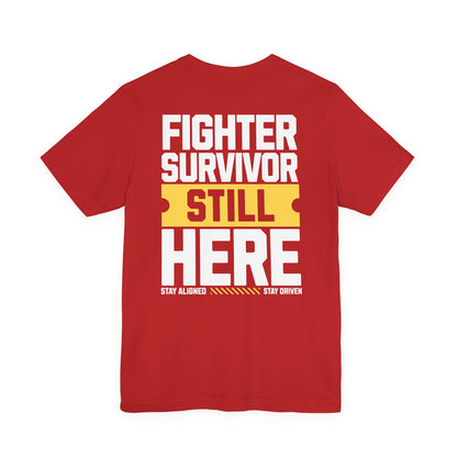 Combattant Survivant Toujours Là - T-shirt Unisexe