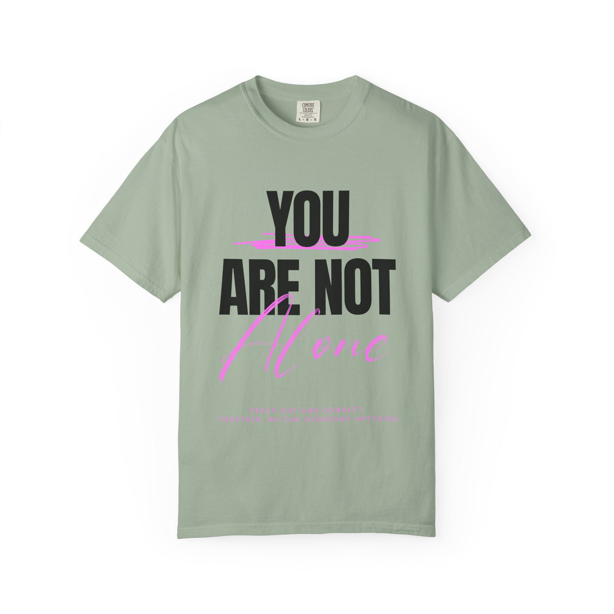 FPD - You Are Not Alone Mental Health Support Shirt | Inspirational Awareness Apparel & Overcomer Tee