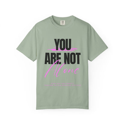 FPD - You Are Not Alone Mental Health Support Shirt | Inspirational Awareness Apparel & Overcomer Tee