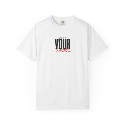 FPD - Wear Your Battles T-Shirt | Inspirational Motivational Typography Graphic Tee | Bold Statement Apparel
