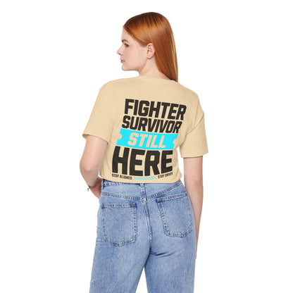 Combattant Survivant Toujours Là - T-shirt Unisexe
