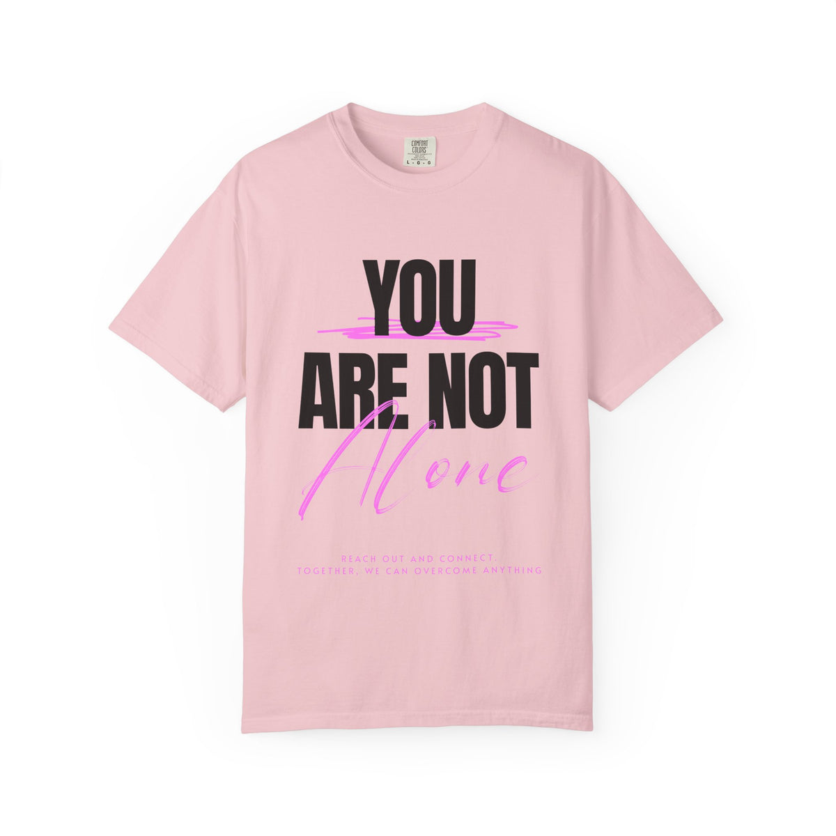 FPD - You Are Not Alone Mental Health Support Shirt | Inspirational Awareness Apparel & Overcomer Tee