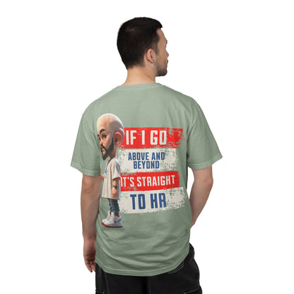 Corporate Damage™ - BPD - Funny Office Humor T-Shirt | If I Go Above And Beyond It's Straight To HR Graphic Tee | Sarcastic Workplace Joke Shirt
