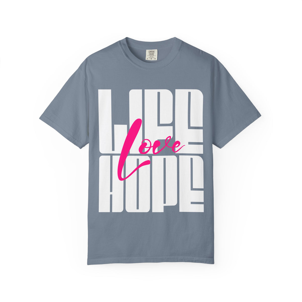 FPD - Life Love Hope Inspirational Quote Tee | Mental Health Support & Positive Affirmation Shirt