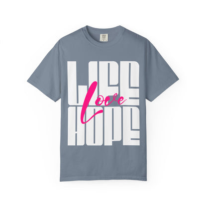 FPD - Life Love Hope Inspirational Quote Tee | Mental Health Support & Positive Affirmation Shirt