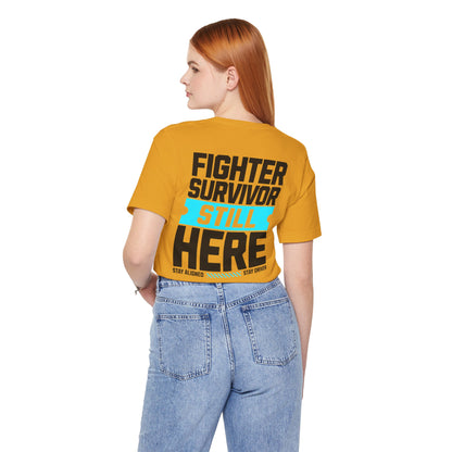 Combattant Survivant Toujours Là - T-shirt Unisexe