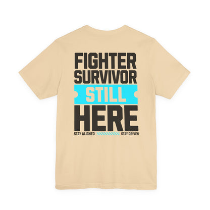 Combattant Survivant Toujours Là - T-shirt Unisexe