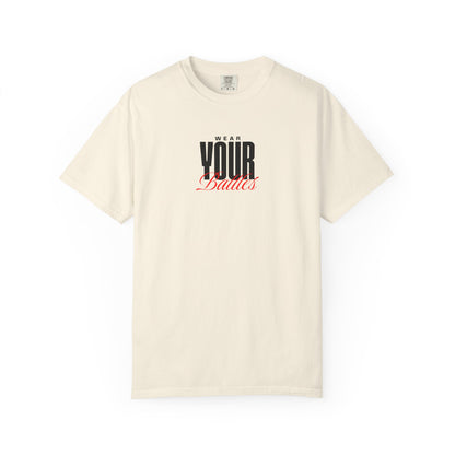 FPD - Wear Your Battles T-Shirt | Inspirational Motivational Typography Graphic Tee | Bold Statement Apparel