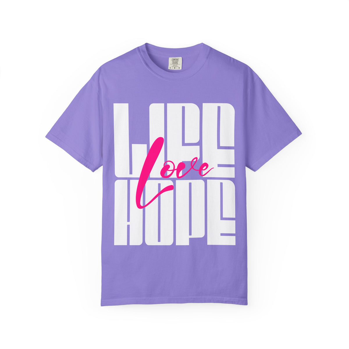 FPD - Life Love Hope Inspirational Quote Tee | Mental Health Support & Positive Affirmation Shirt